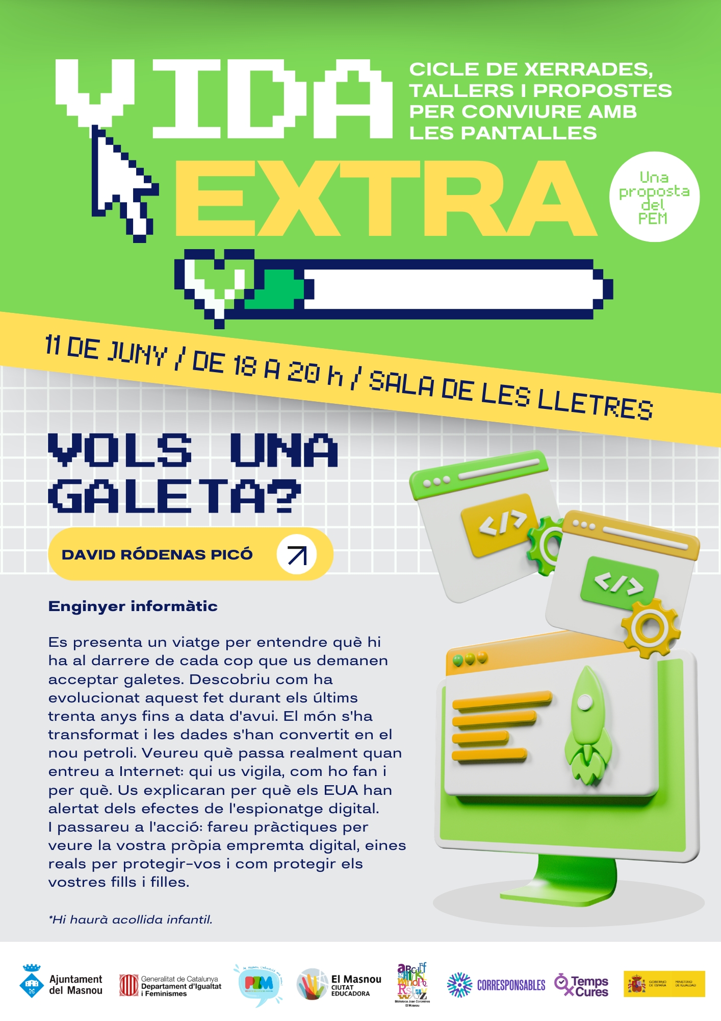 Vols una galeta?